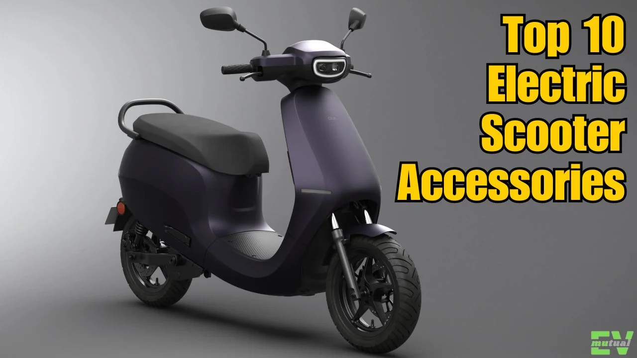 Top 10 Accessories जो आपके इलेक्ट्रिक स्कूटर के लिए रहेंगे सबसे बढ़िया